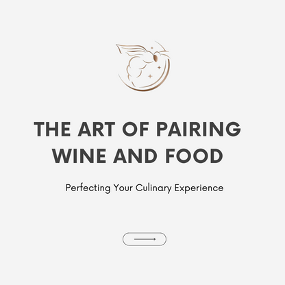 Chapter 1.08 - The Art of Pairing Wine and Food