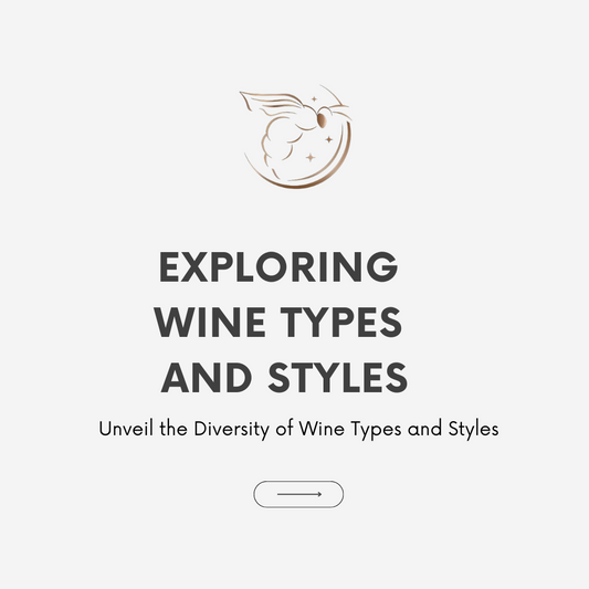 Chapter 1.04 - Exploring Wine Types and Styles