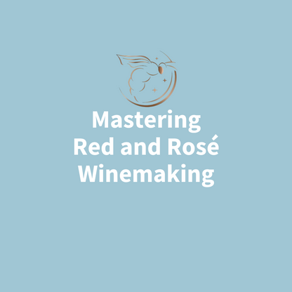 Chapter 3.05 - Mastering Red and Rosé Winemaking