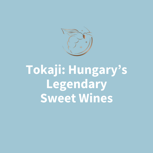 Chapter 3.08 - Tokaji: Hungary’s Legendary Sweet Wines