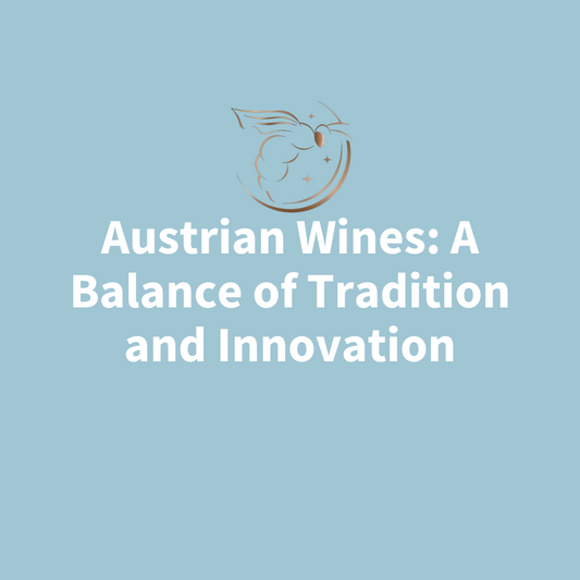 Chapter 3.10 - Austrian Wines: A Balance of Tradition and Innovation