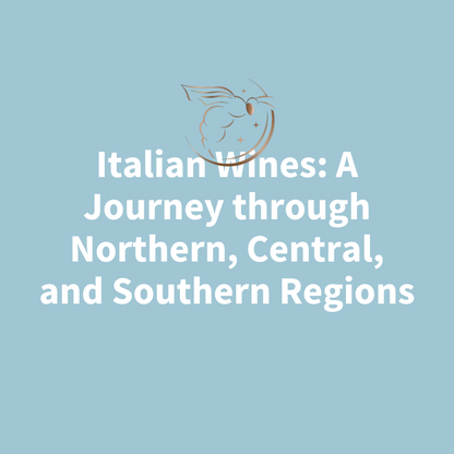 Chapter 3.13 - Italian Wines: A Journey through Northern, Central, and Southern Regions