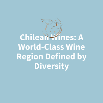 Chapter 3.17 - Chilean Wines: A World-Class Wine Region Defined by Diversity