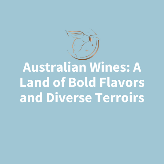 Chapter 3.21 - Australian Wines: A Land of Bold Flavors and Diverse Terroirs