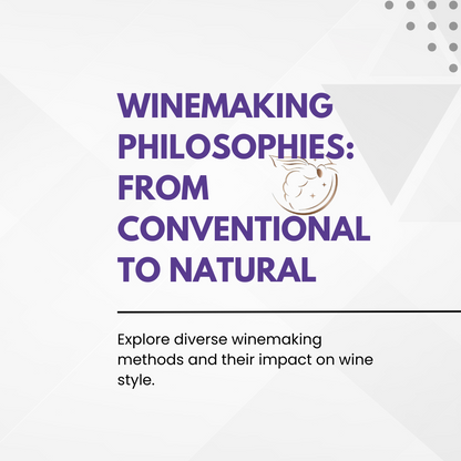 Chapter 4.12 - Winemaking Philosophies: From Conventional to Natural