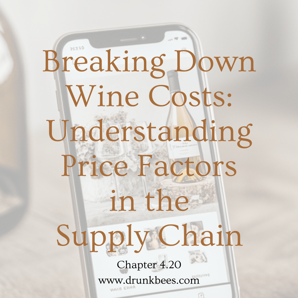 Chapter 4.20 - Breaking Down Wine Costs: Understanding Price Factors in the Supply Chain