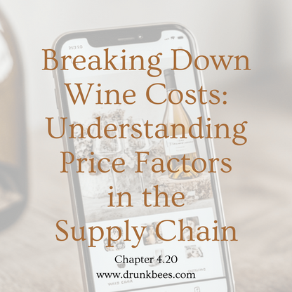 Chapter 4.20 - Breaking Down Wine Costs: Understanding Price Factors in the Supply Chain