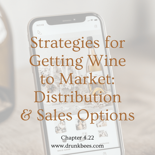 Chapter 4.22 - Strategies for Getting Wine to Market: Distribution and Sales Options