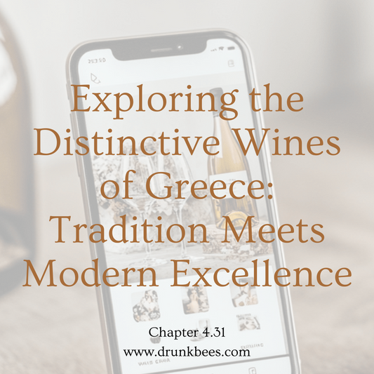 Chapter 4.31 - Exploring the Distinctive Wines of Greece: Tradition Meets Modern Excellence