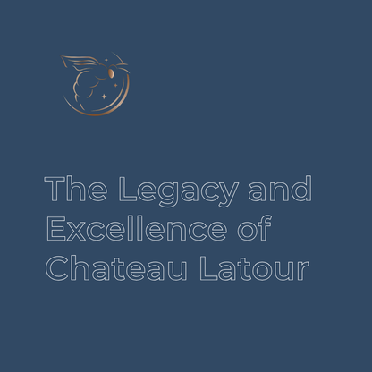 Knowledge Base - The Legacy and Excellence of Chateau Latour: A Deep Dive into Bordeaux's First Growth