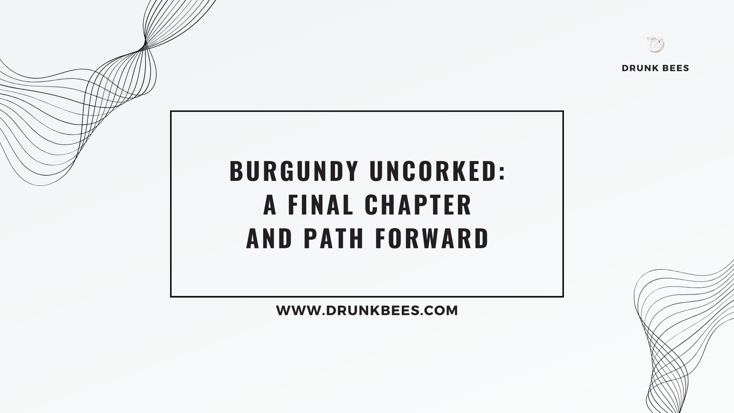 Knowledge Base - Burgundy Uncorked: A Final Chapter and Path Forward