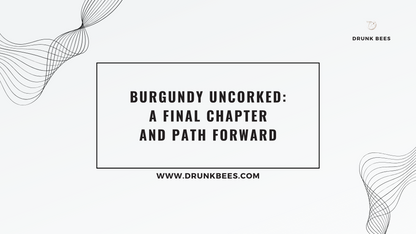 Knowledge Base - Burgundy Uncorked: A Final Chapter and Path Forward
